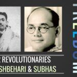 Concept of freedom and how to achieve it - as visioned by Rashbehari and Subhas