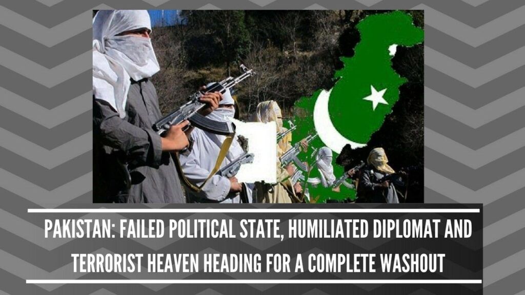 Pakistan Failed political state, humiliated diplomat and terrorist