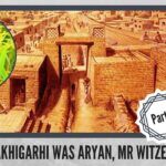 Rakhigarhi was Aryan, Mr Witzel