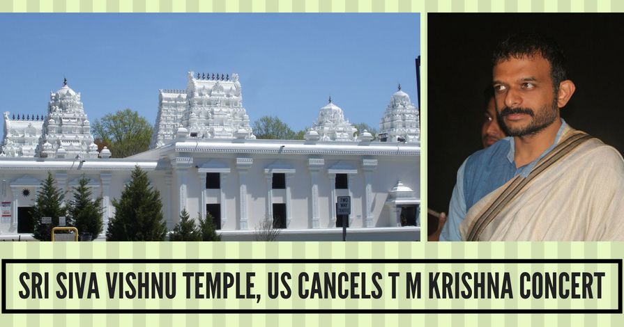 Sri Siva Vishnu Temple US cancels T M Krishna concert PGurus