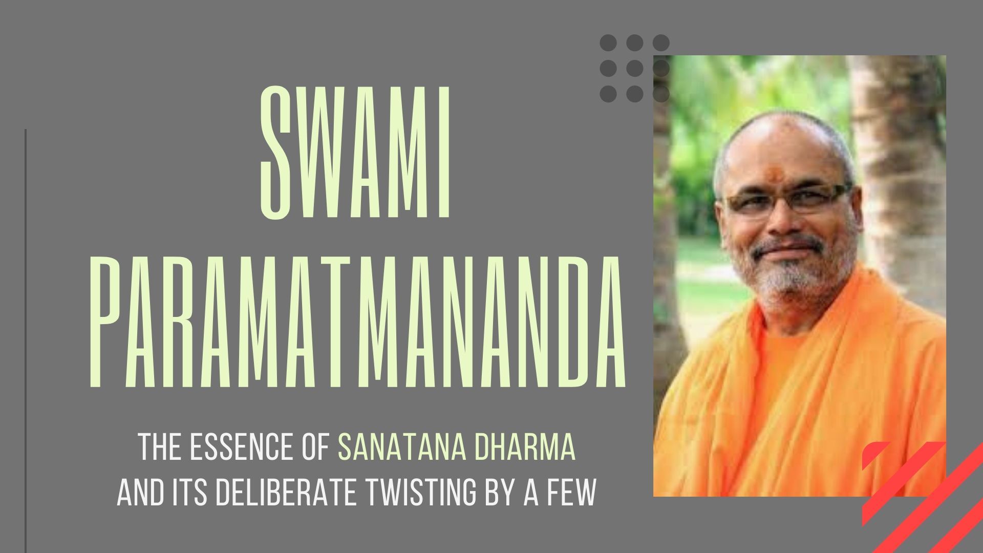 Swami Paramatmananda explains Sanatana Dharma as the Supreme Truth - PGurus