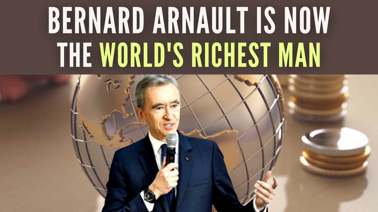 How Bernard Arnault became the world's richest person