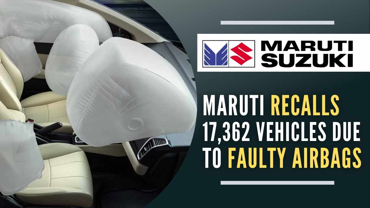 Maruti Suzuki recalls 17,632 units over suspected faulty airbag controllers  - Car News