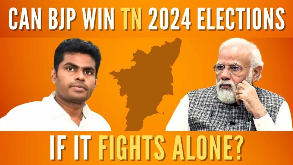 Can BJP Win TN 2024 Elections, If it Fights Alone?