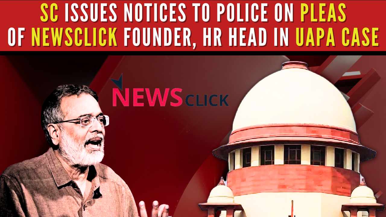 Sc Notice To Police On Pleas Of Newsclick Founder Hr Head