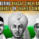 The date 23rd March 1931 is forever etched in the minds of the Bharatiya people. On that day, three young freedom fighters, who were less than twenty-five years old gave up their lives for their motherland
