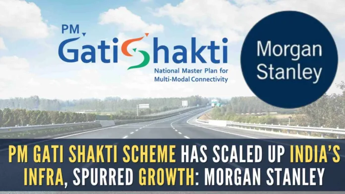 According to the Morgan Stanley Report, initiatives under PM Gati Shakti are yielding results