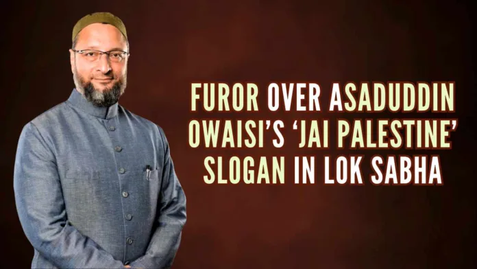 After taking oath as MP in the 18th Lok Sabha, Owaisi chanted 'Jai Palestine' in the House, thereby inviting quick backlash from the treasury benches and also leading to chaos in the House
