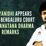 Court had ordered Udhayanidhi to appear before it based on a complaint lodged by social activist V Paramesha