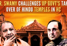In his petition, Dr. Subramanian Swamy detailed several instances where the BJP govt in UP, led by CM Yogi interfered with temple affairs