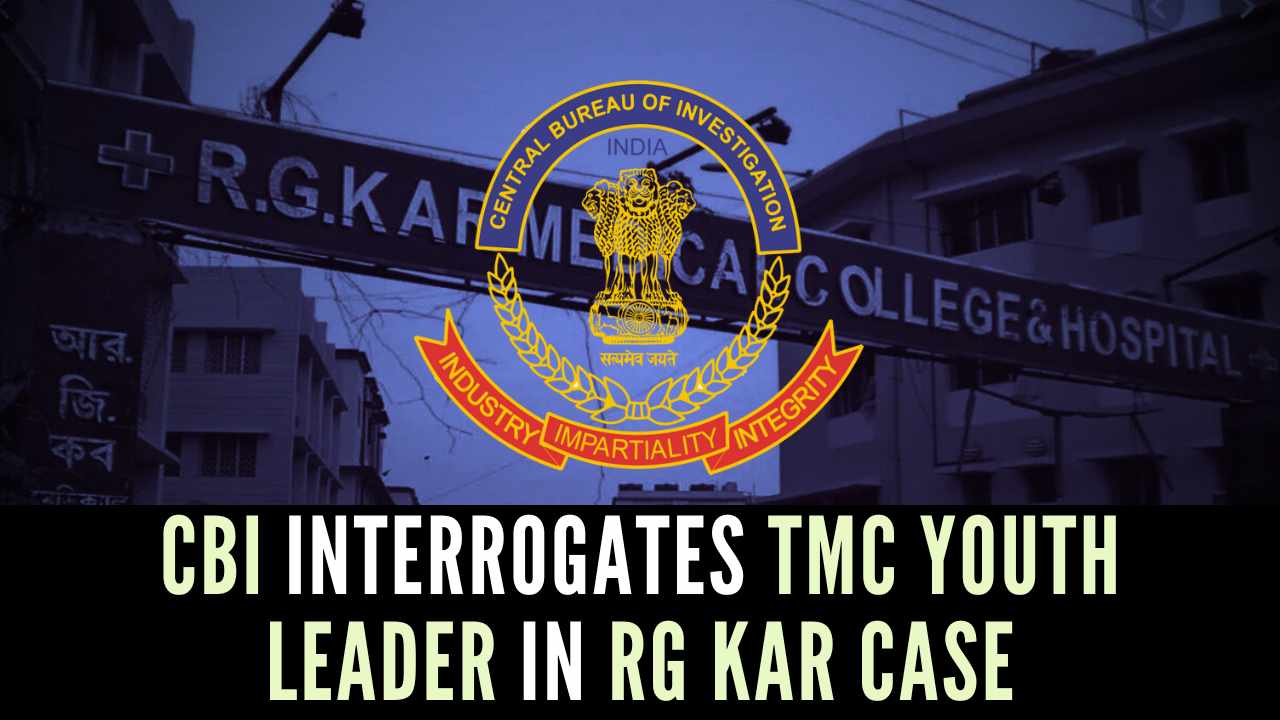 CBI interrogates TMC youth leader in RG Kar Hospital case