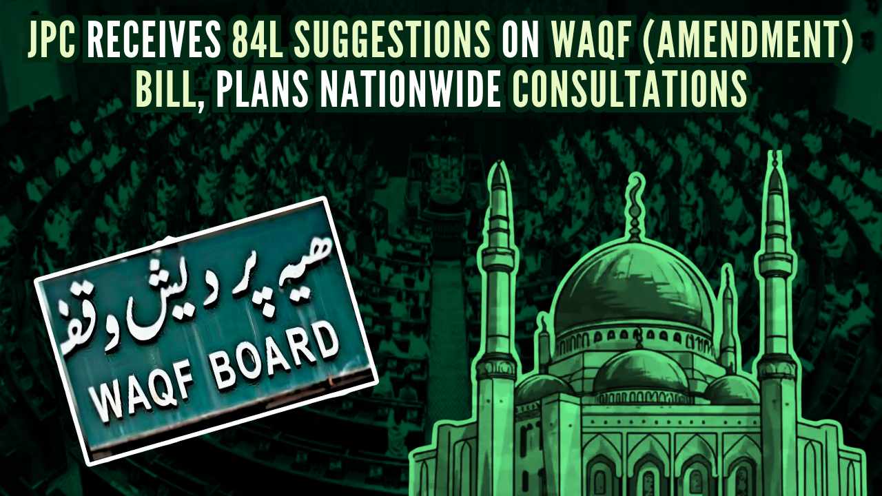 JPC receives 84 lakh suggestions on Waqf (Amendment) Bill, plans nationwide consultations