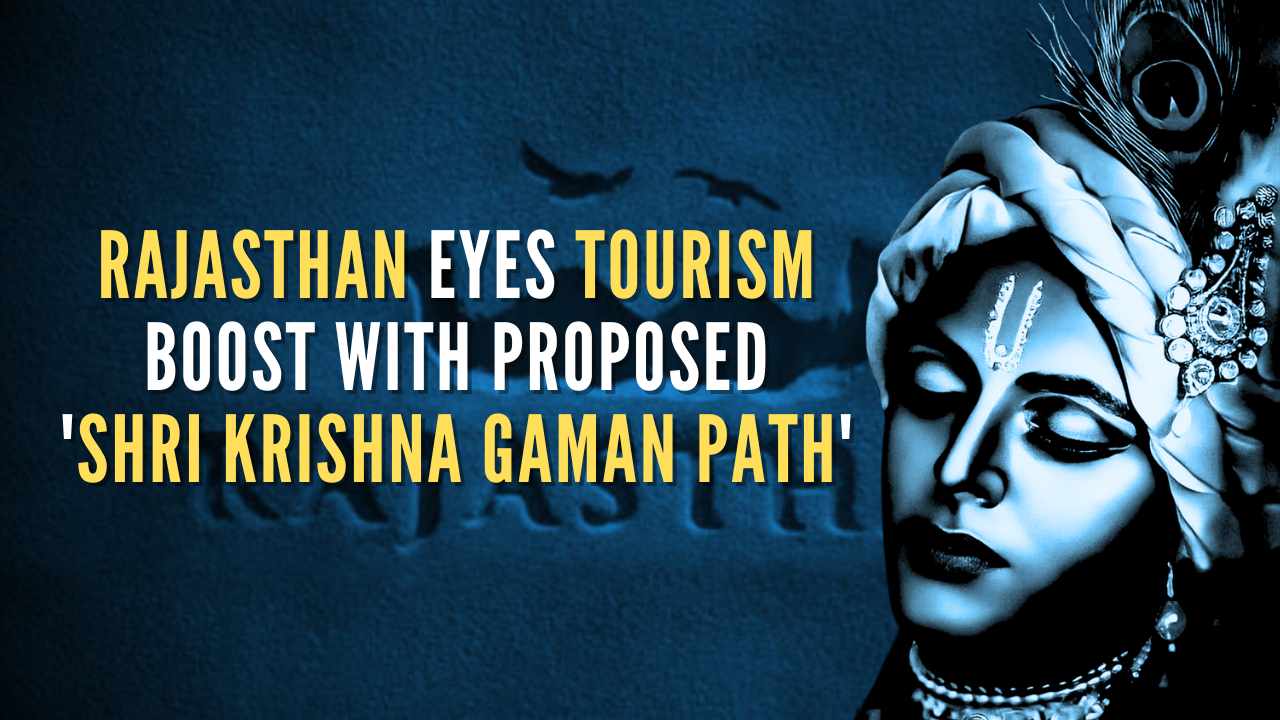 ‘Shri Krishna Gaman Path’: Rajasthan eyes tourism boost with proposed religious circuit