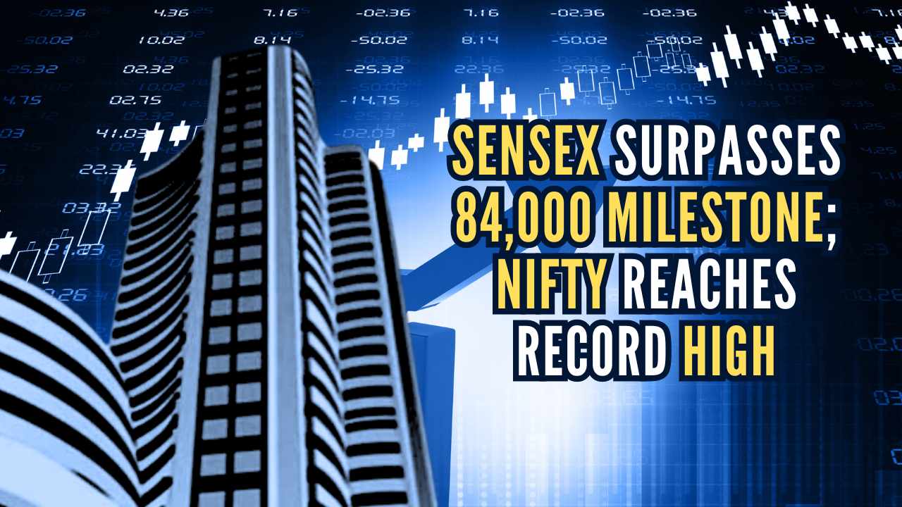 Sensex surpasses 84,000 for the first time, Nifty hits record high