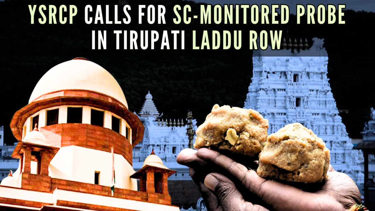 YSRCP calls for Supreme Court-monitored probe into Tirupati Laddu controversy