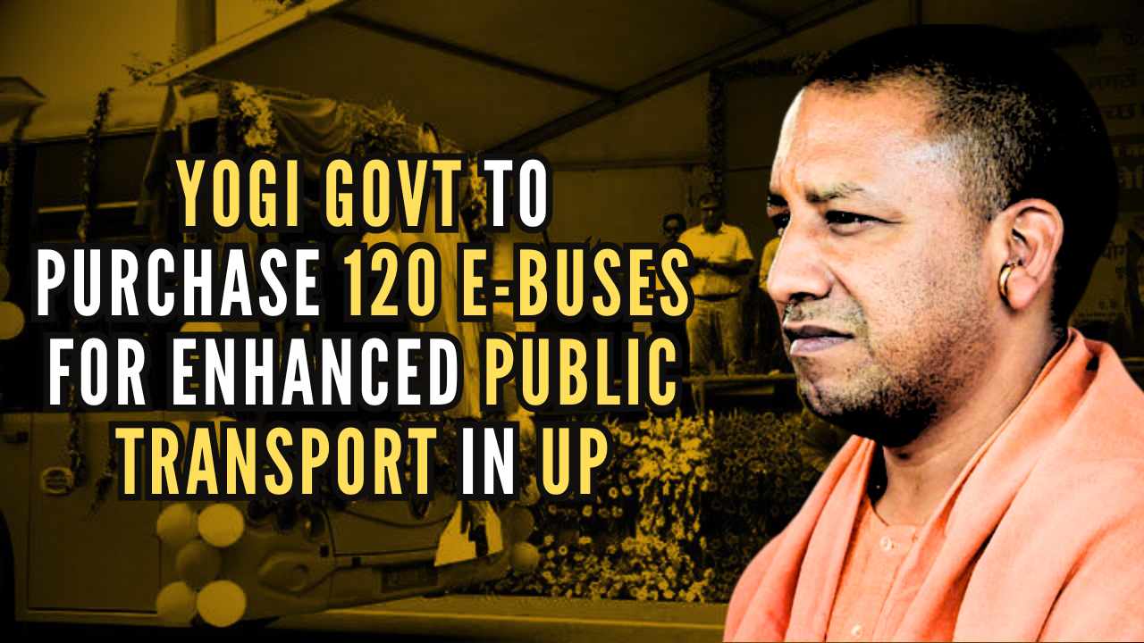 Yogi Adityanath government to enhance public transport with 120 e-buses