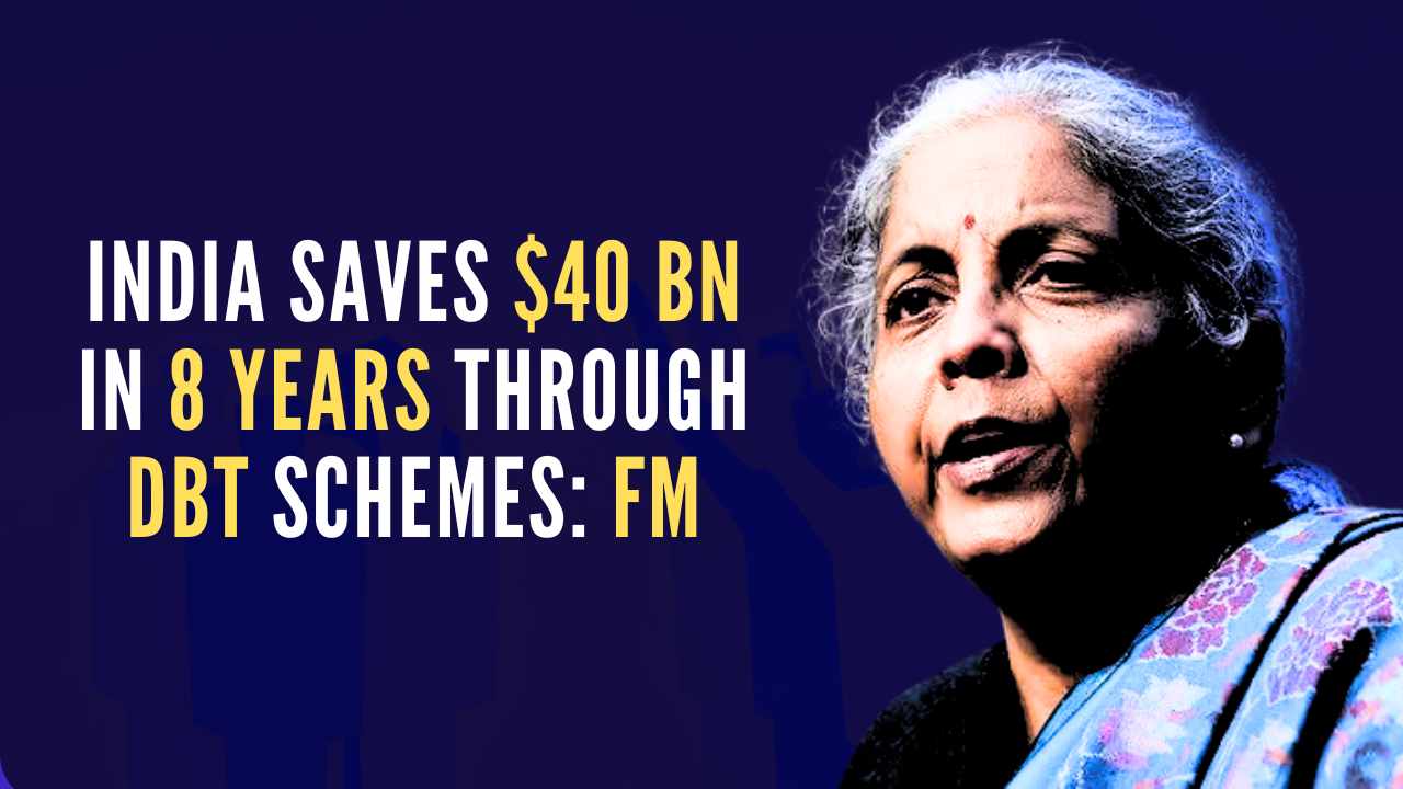 India saves $40 billion in eight years through Direct Benefit Transfer schemes, says FM Sitharaman