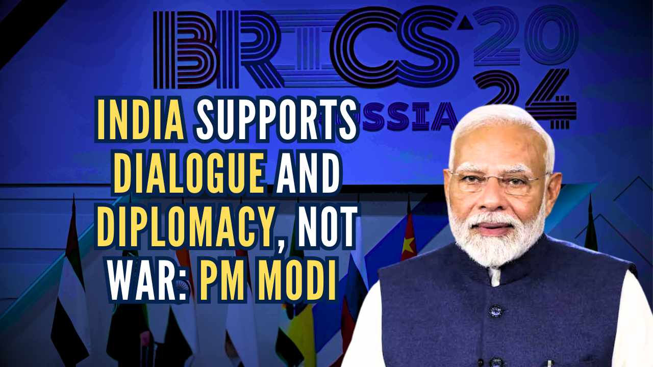 India supports dialogue and diplomacy, not war: PM Modi at BRICS Summit