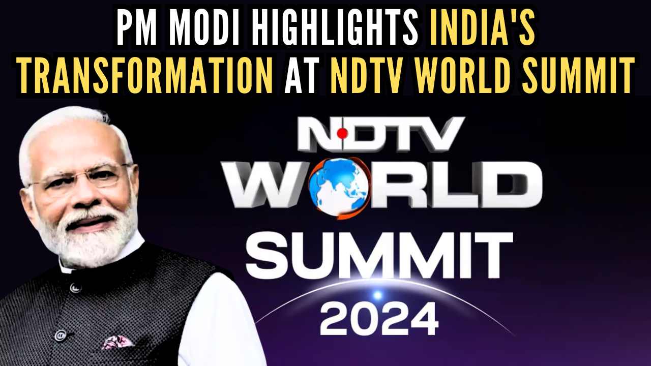 PM Modi highlights India’s transformation at NDTV World Summit