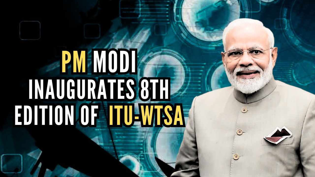 PM Modi inaugurates 8th ITU-WTSA, showcases India’s telecom revolution