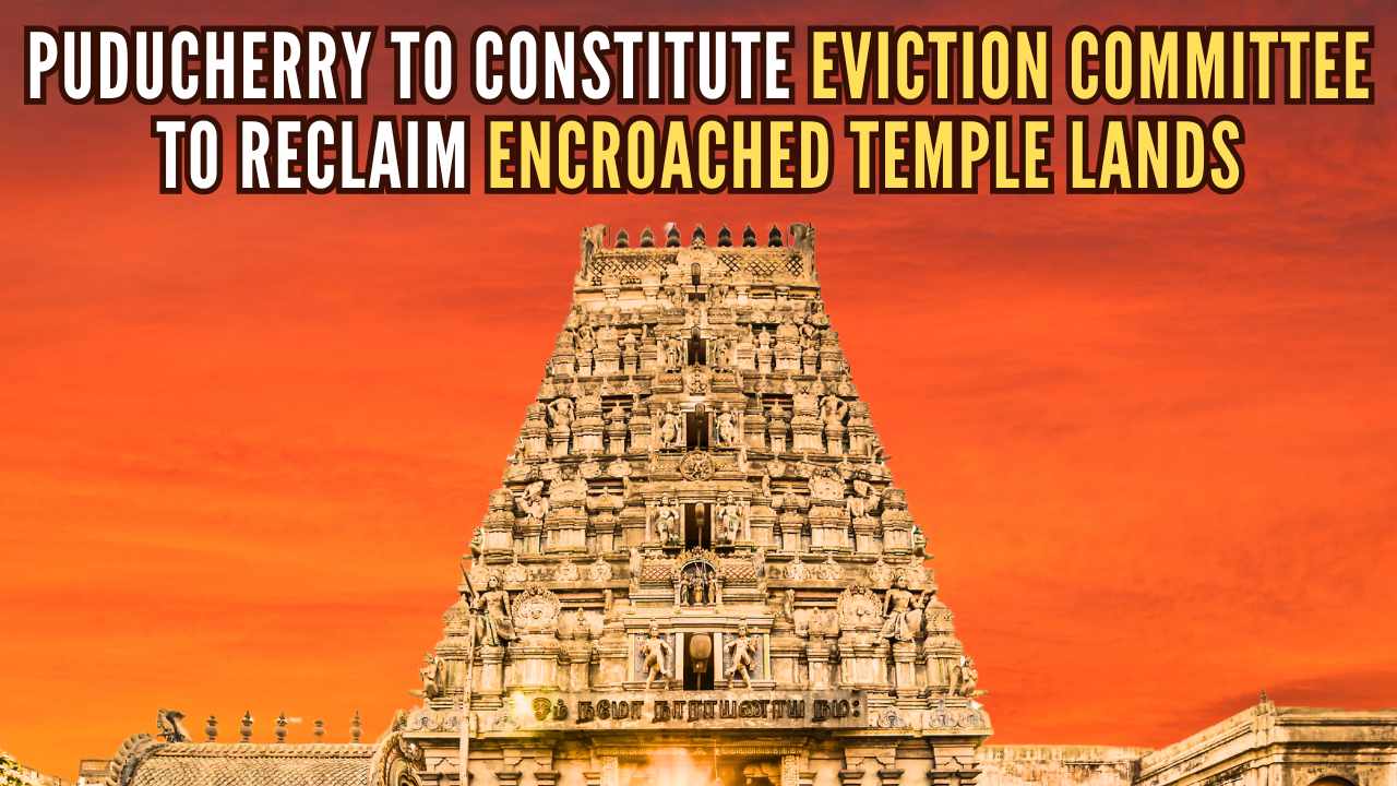 Puducherry government to form eviction committee to reclaim encroached temple lands