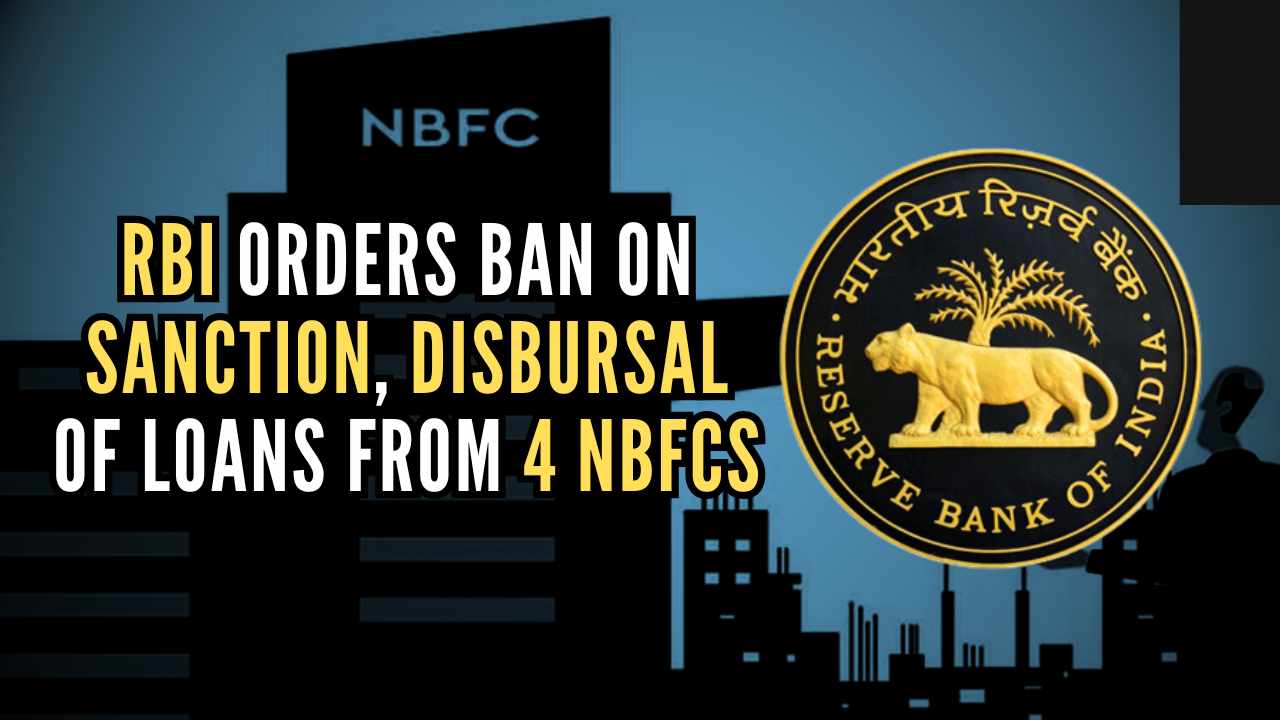 RBI bars four NBFCs from loan sanction and disbursal due to regulatory concerns