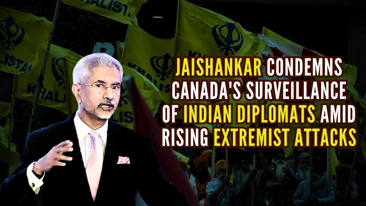 Jaishankar condemns Canada’s surveillance of Indian diplomats amid rising extremist attacks