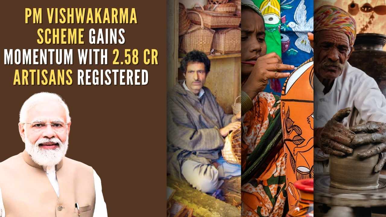 PM Vishwakarma Scheme gains momentum with 2.58 crore artisans registered